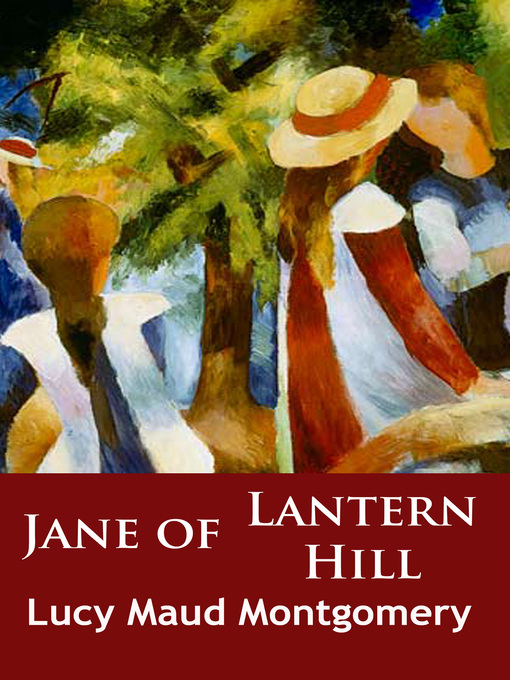 Title details for Jane of Lantern Hill by L. M. Montgomery - Available